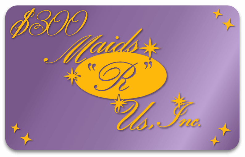 Maids "R" Us Springfield IL Gift Certificate $300